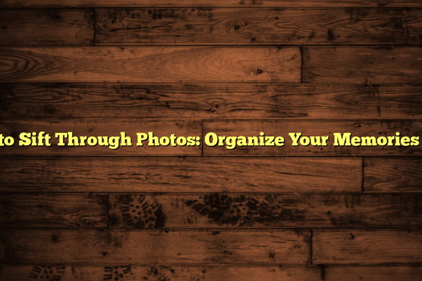 App to Sift Through Photos: Organize Your Memories Fast!