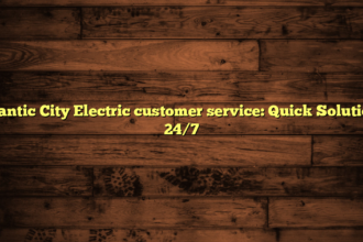 Atlantic City Electric customer service: Quick Solutions 24/7