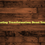 Digital Marketing Transformation: Boost Your ROI Today