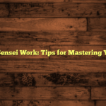 Does the Sensei Work: Tips for Mastering Your Skills