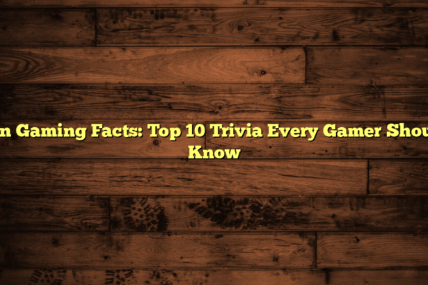 Fun Gaming Facts: Top 10 Trivia Every Gamer Should Know