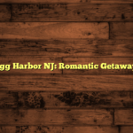 Hotels in Egg Harbor NJ: Romantic Getaways to Enjoy