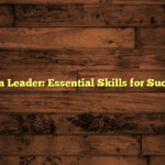 Team Leader: Essential Skills for Success