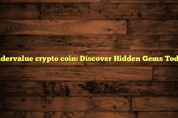 Undervalue crypto coin: Discover Hidden Gems Today