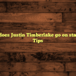 What time does Justin Timberlake go on stage: Concert Tips