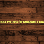 Digital Marketing Projects for Students: 5 Innovative Ideas